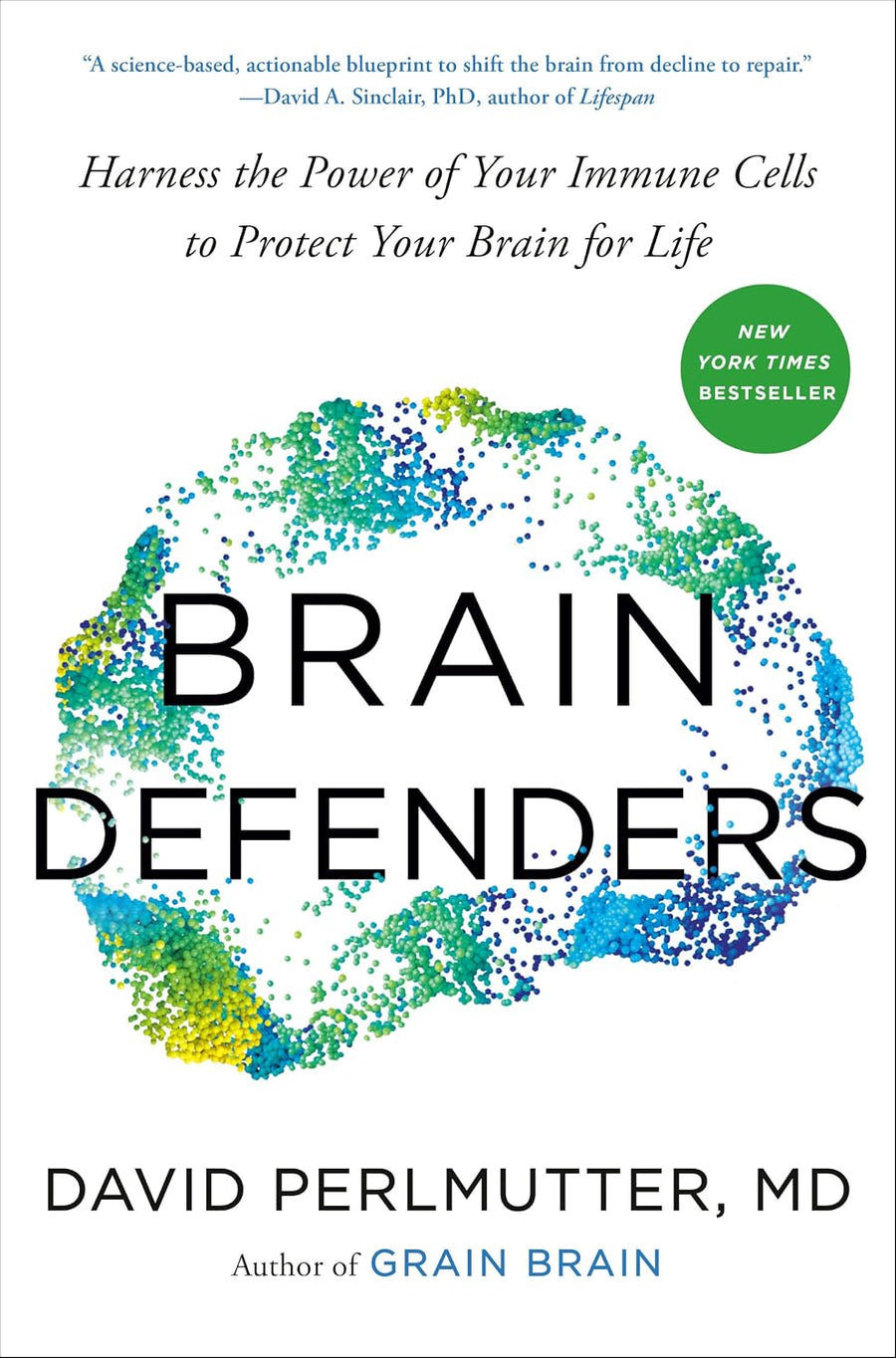 Brain Defenders: Harness the Power of Your Immune Cells to Protect Your Brain for Life by David Perlmutter