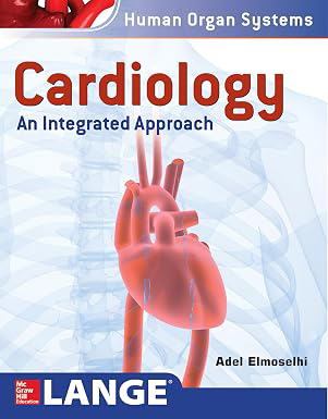 Cardiology: An Integrated Approach | Adel Elmoselhi | PDF