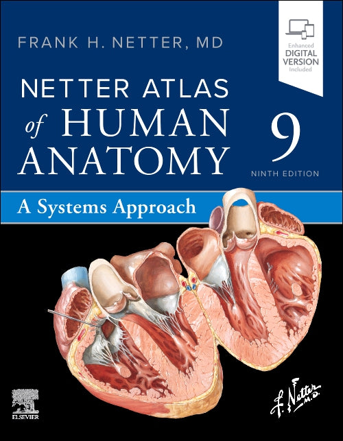 Netter Atlas of Human Anatomy: A Systems Approach, 9th Edition by Frank H. Netter, published by Elsevier