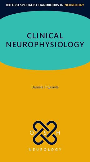 Cover of Clinical Neurophysiology by Daniela P. Quayle, part of the Oxford Specialist Handbooks in Neurology series.