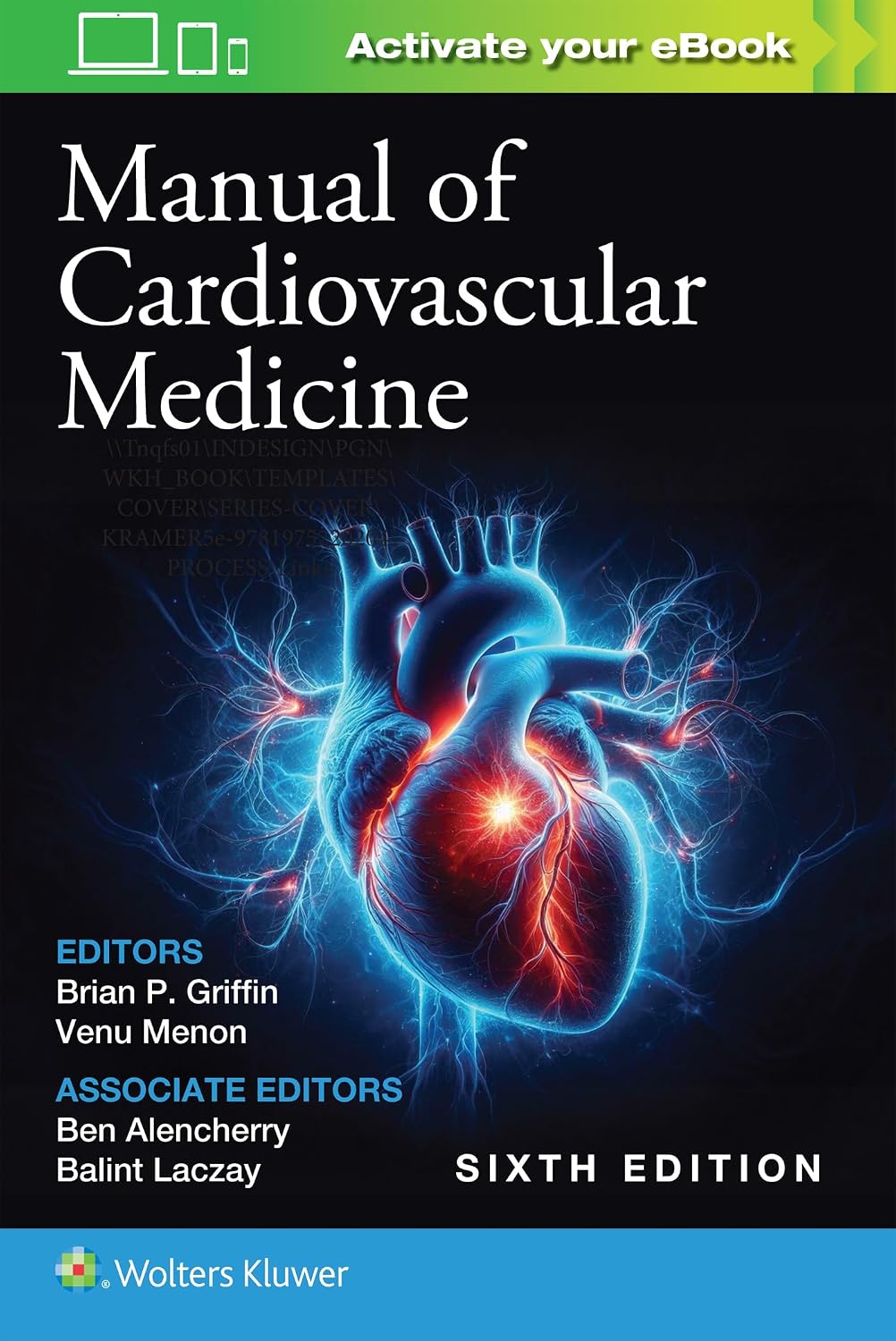 Manual of Cardiovascular Medicine 6th Edition edited by Brian P. Griffin and Venu Menon, published by Wolters Kluwer Health in 2025